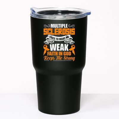 Multiple Sclerosis Tries To Make Me Weak Faith In God Tumbler