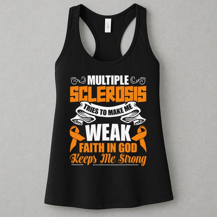 Multiple Sclerosis Tries To Make Me Weak Faith In God Womens Tank Top