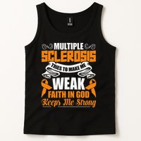 Multiple Sclerosis Tries To Make Me Weak Faith In God Tank Top