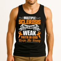 Multiple Sclerosis Tries To Make Me Weak Faith In God Tank Top