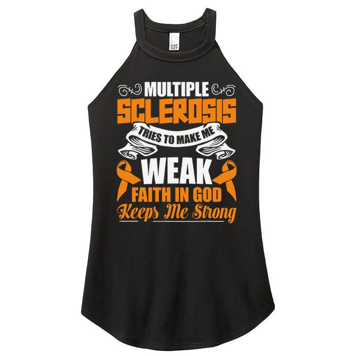 Multiple Sclerosis Tries To Make Me Weak Faith In God Women's Perfect Tri Rocker Tank