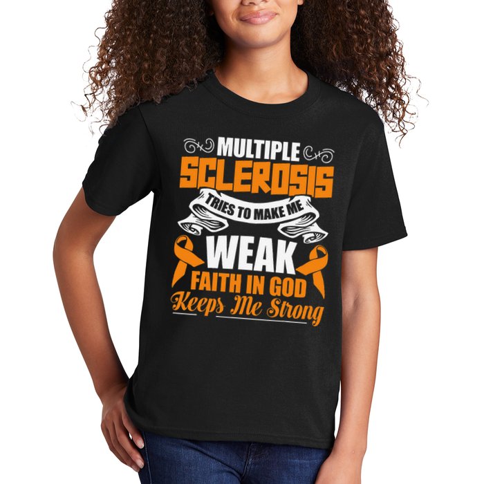 Multiple Sclerosis Tries To Make Me Weak Faith In God Kids T-Shirt