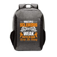 Multiple Sclerosis Tries To Make Me Weak Faith In God Vector Backpack