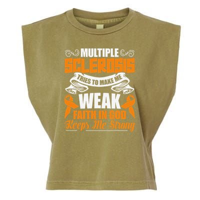 Multiple Sclerosis Tries To Make Me Weak Faith In God Garment-Dyed Women's Muscle Tee