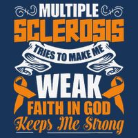 Multiple Sclerosis Tries To Make Me Weak Faith In God Infant Baby Jersey Bodysuit