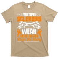 Multiple Sclerosis Tries To Make Me Weak Faith In God T-Shirt