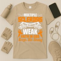 Multiple Sclerosis Tries To Make Me Weak Faith In God T-Shirt