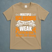Multiple Sclerosis Tries To Make Me Weak Faith In God T-Shirt