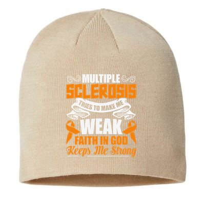 Multiple Sclerosis Tries To Make Me Weak Faith In God Sustainable Beanie