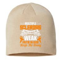 Multiple Sclerosis Tries To Make Me Weak Faith In God Sustainable Beanie