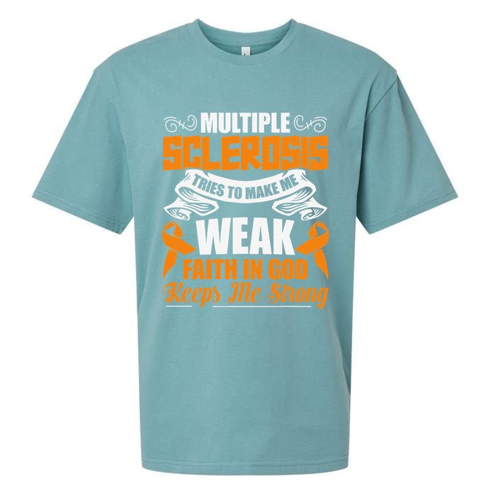 Multiple Sclerosis Tries To Make Me Weak Faith In God Sueded Cloud Jersey T-Shirt