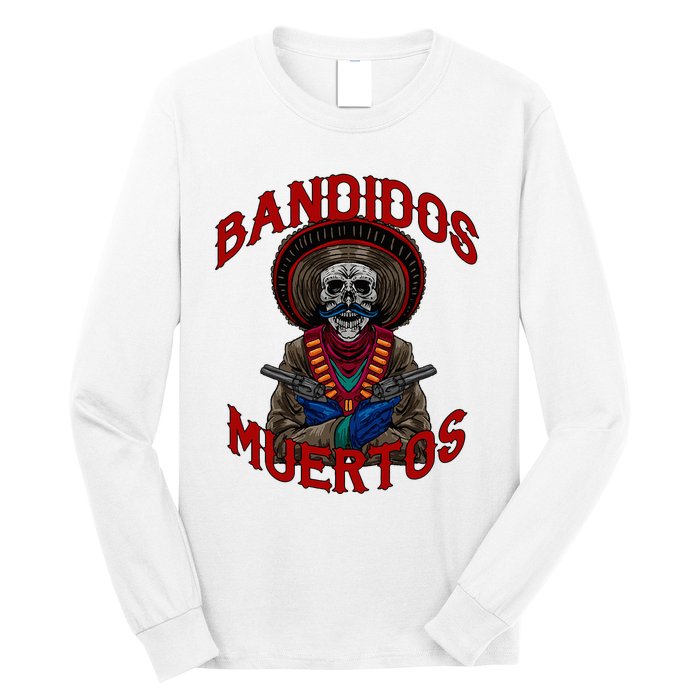 Mexican Skull Tequila Bandito Cool Skeleton Charro Gift Idea Long Sleeve Shirt