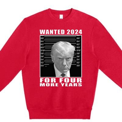 Mug Shot Trump Wanted 2024 For Four More Years Premium Crewneck Sweatshirt