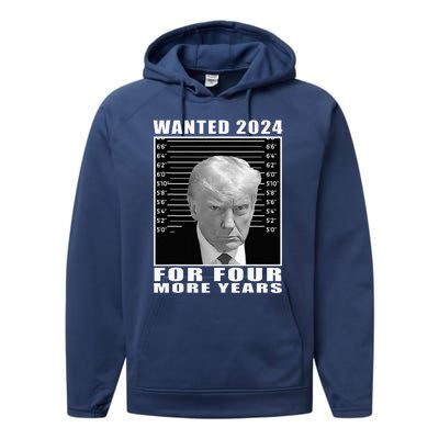 Mug Shot Trump Wanted 2024 For Four More Years Performance Fleece Hoodie