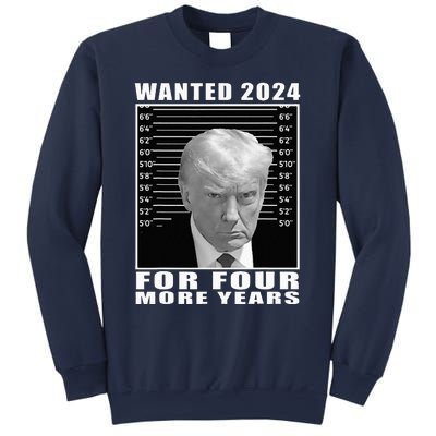 Mug Shot Trump Wanted 2024 For Four More Years Sweatshirt