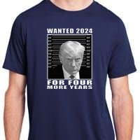 Mug Shot Trump Wanted 2024 For Four More Years Adult ChromaSoft Performance T-Shirt