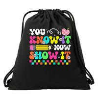 Motivational State Testing Test Day You Know It Now Show It Drawstring Bag