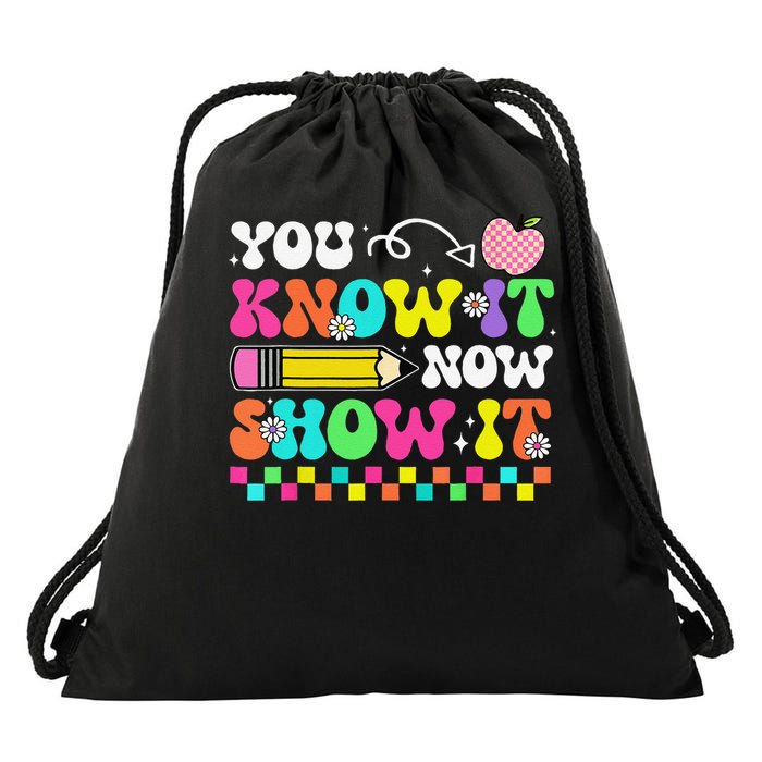 Motivational State Testing Test Day You Know It Now Show It Drawstring Bag