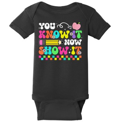 Motivational State Testing Test Day You Know It Now Show It Baby Bodysuit
