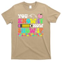 Motivational State Testing Test Day You Know It Now Show It T-Shirt