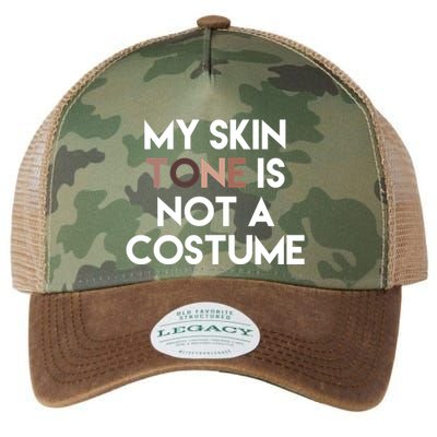My Skin Tone Is Not A Costume Gift Legacy Tie Dye Trucker Hat