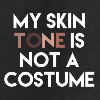 My Skin Tone Is Not A Costume Gift Cool Comfort Performance Bucket Hat