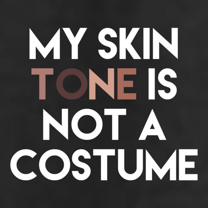 My Skin Tone Is Not A Costume Gift Cool Comfort Performance Bucket Hat