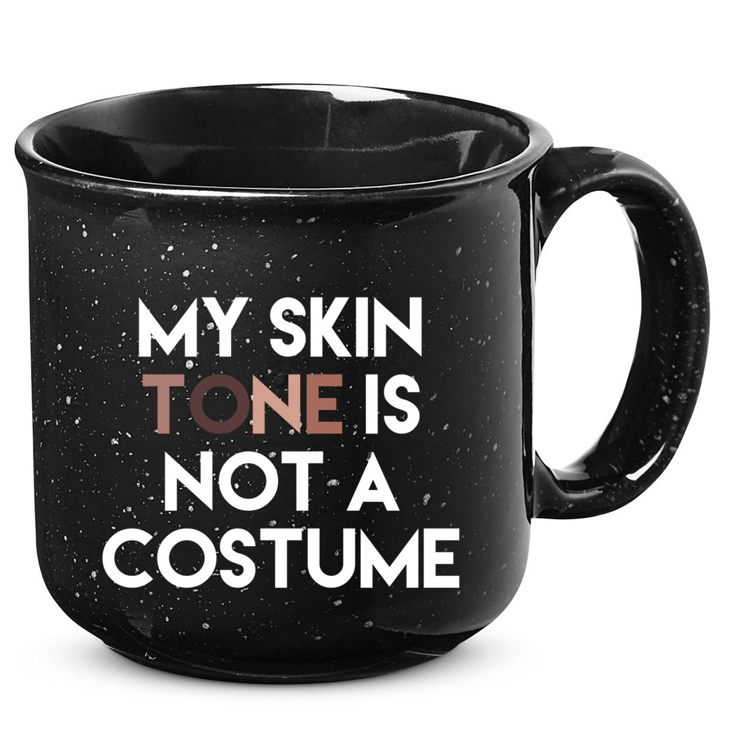 My Skin Tone Is Not A Costume Gift 15oz Campfire Ceramic Mug