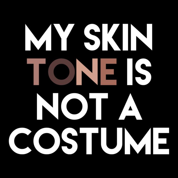 My Skin Tone Is Not A Costume Gift Crop Top