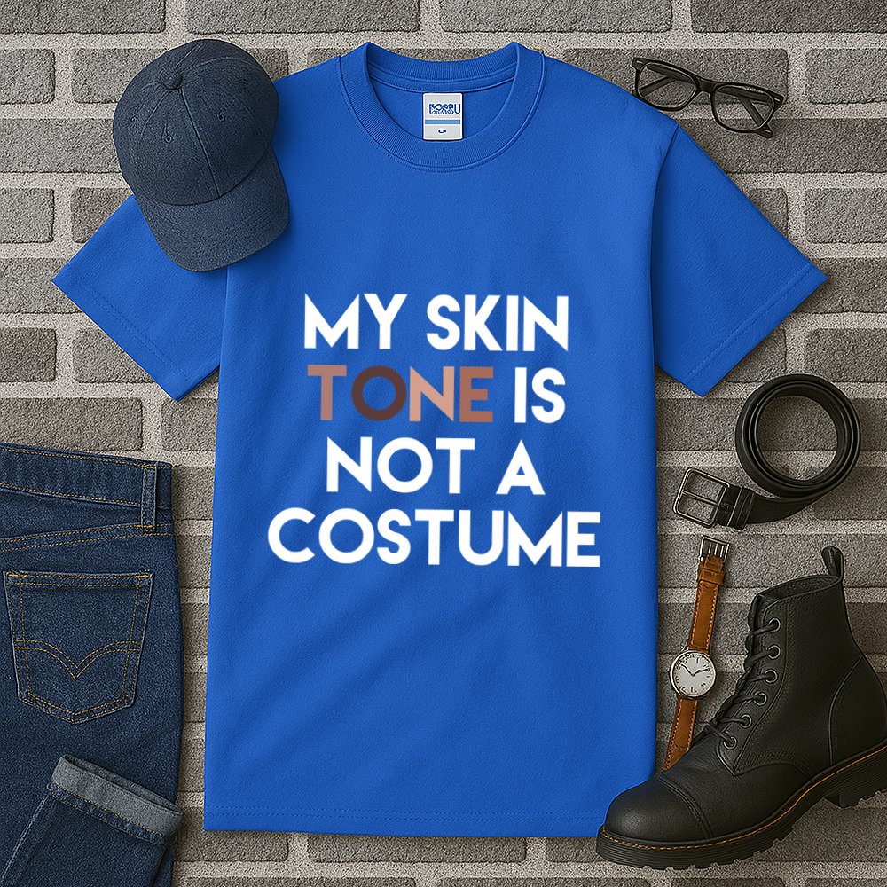 My Skin Tone Is Not A Costume Gift Tall T-Shirt