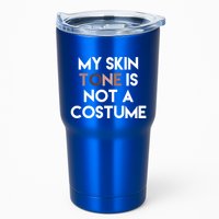 My Skin Tone Is Not A Costume Gift Tumbler