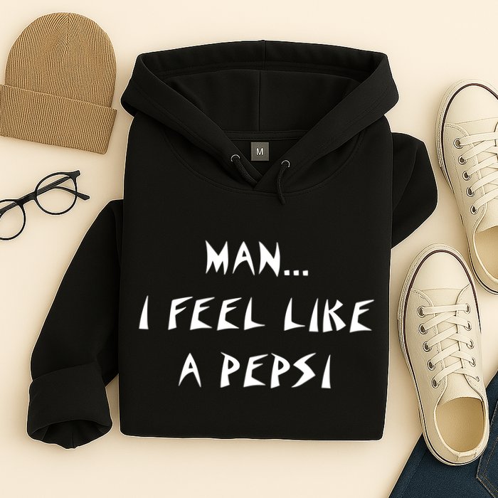Methsyndicate Shaniacidal Twaindencies Man I Feel Like A Pepsi Hoodie