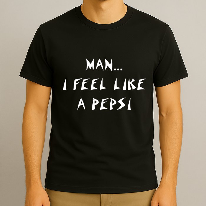 Methsyndicate Shaniacidal Twaindencies Man I Feel Like A Pepsi T-Shirt