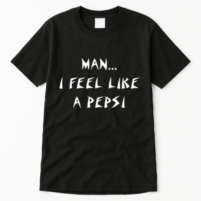 Methsyndicate Shaniacidal Twaindencies Man I Feel Like A Pepsi Tall T-Shirt