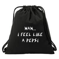 Methsyndicate Shaniacidal Twaindencies Man I Feel Like A Pepsi Drawstring Bag