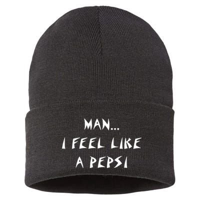 Methsyndicate Shaniacidal Twaindencies Man I Feel Like A Pepsi Sustainable Knit Beanie