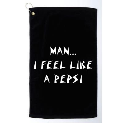 Methsyndicate Shaniacidal Twaindencies Man I Feel Like A Pepsi Golf Towel