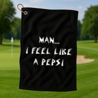 Methsyndicate Shaniacidal Twaindencies Man I Feel Like A Pepsi Golf Towel