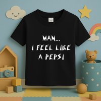 Methsyndicate Shaniacidal Twaindencies Man I Feel Like A Pepsi Toddler T-Shirt