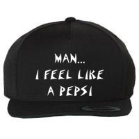 Methsyndicate Shaniacidal Twaindencies Man I Feel Like A Pepsi Wool Snapback Cap