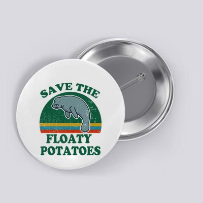 Manatee Save The Floaty Potatoes Funny Chubby Mermaid Button