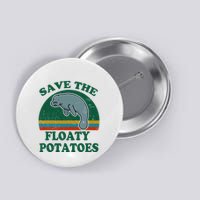Manatee Save The Floaty Potatoes Funny Chubby Mermaid Button