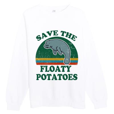 Manatee Save The Floaty Potatoes Funny Chubby Mermaid Premium Crewneck Sweatshirt