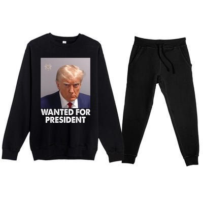 Mug Shot Trump Wanted For President Premium Crewneck Sweatsuit Set