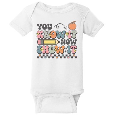 Motivational State Testing Test Day You Know It Now Show It Baby Bodysuit