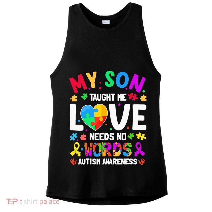 My Son Taught Me Love Needs No Words Autism For Mom Dad Ladies PosiCharge Tri-Blend Wicking Tank