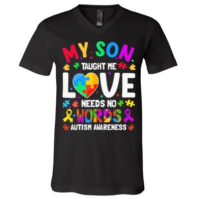 My Son Taught Me Love Needs No Words Autism For Mom Dad V-Neck T-Shirt