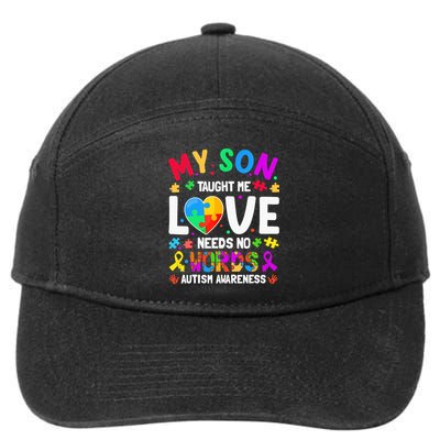 My Son Taught Me Love Needs No Words Autism For Mom Dad 7-Panel Snapback Hat