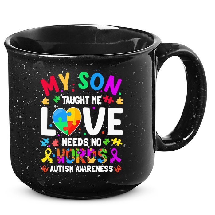 My Son Taught Me Love Needs No Words Autism For Mom Dad 15oz Campfire Ceramic Mug