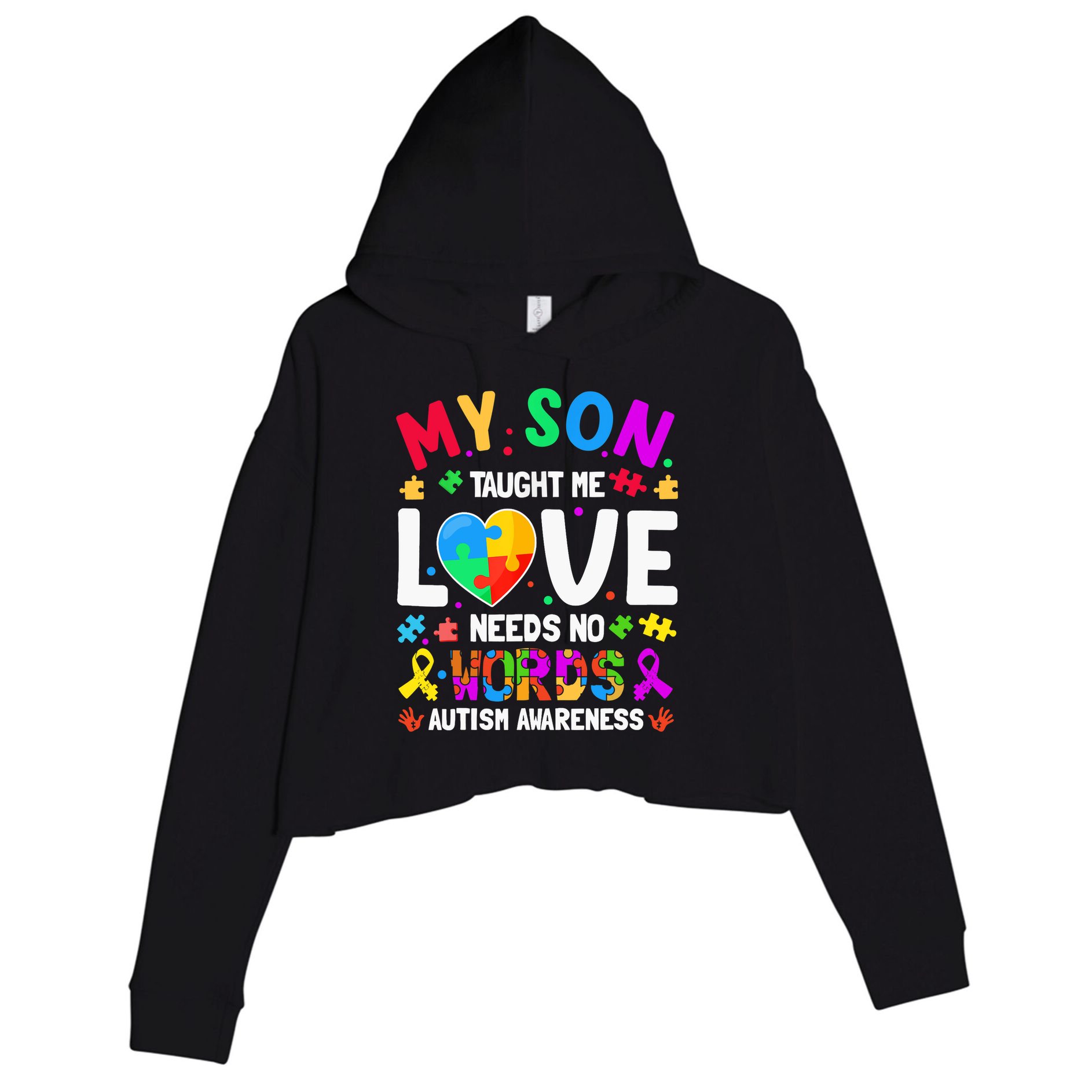 My Son Taught Me Love Needs No Words Autism For Mom Dad Crop Fleece Hoodie